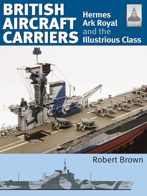 cover image of British Aircraft Carriers, Volume 1